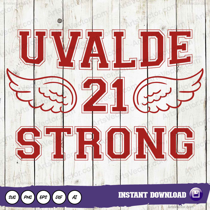 21 wings Uvalde Strong SVG PNG EPS DXF AI
