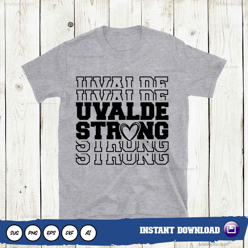 Texas Uvalde Strong SVG PNG EPS DXF AI