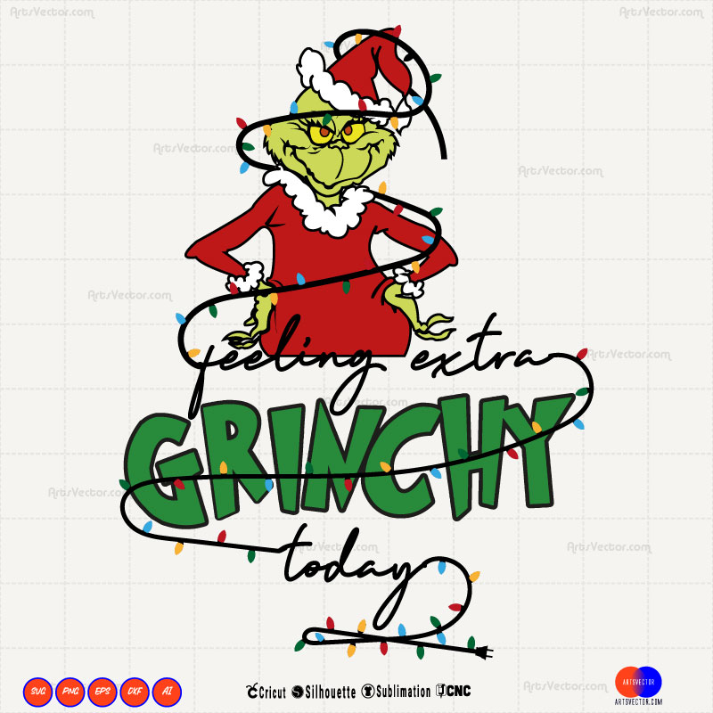 Feeling Extra Grinchy Today Grinch SVG PNG EPS DXF AI