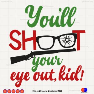 youll shoot your eye out Christmas Story SVG PNG EPS DXF AI - Arts Vector