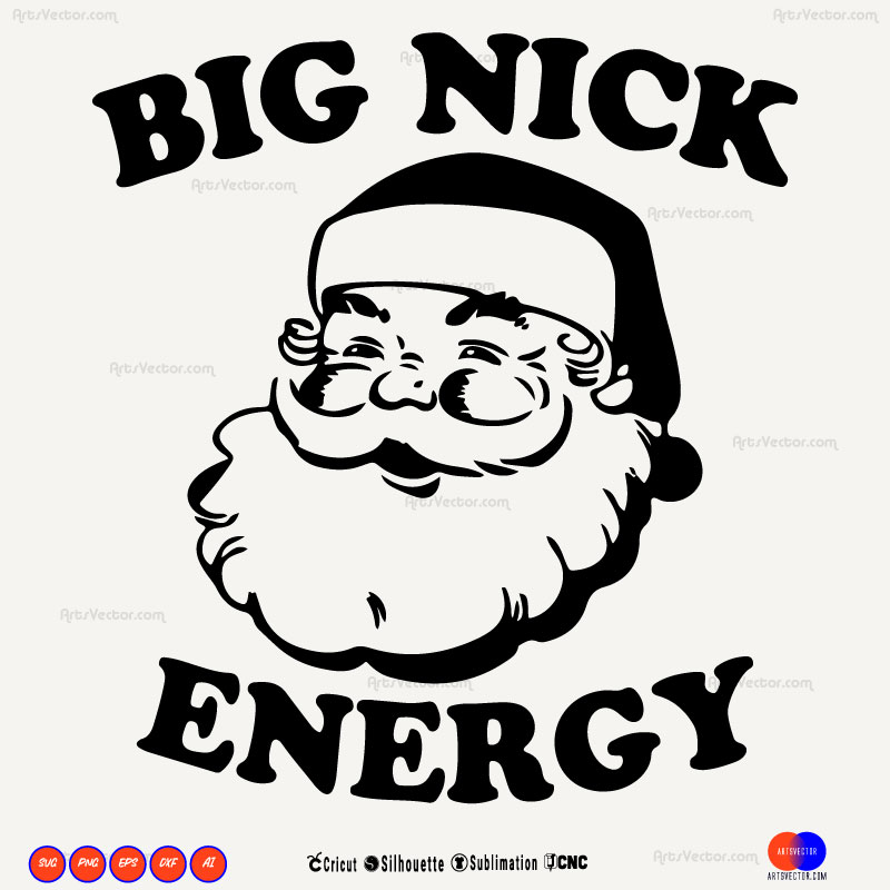 Big Nick Energy SVG PNG EPS DXF AI