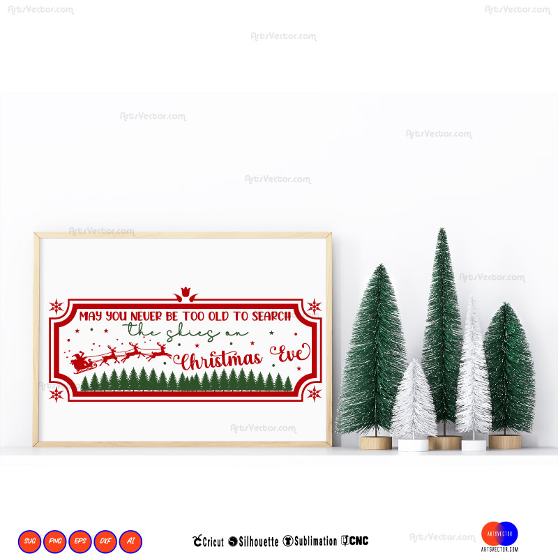 Polar Express May you never be too old SVG PNG EPS DXF AI