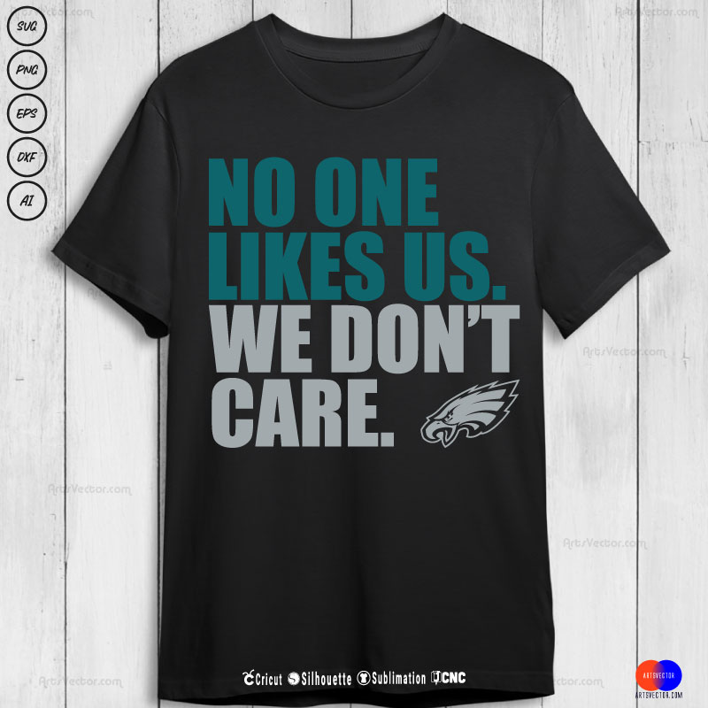 No one likes Us We Don’t Care Eagles SVG PNG EPS DXF AI