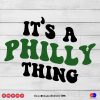 It's a philly thing SVG PNG EPS DXF AI - Arts Vector