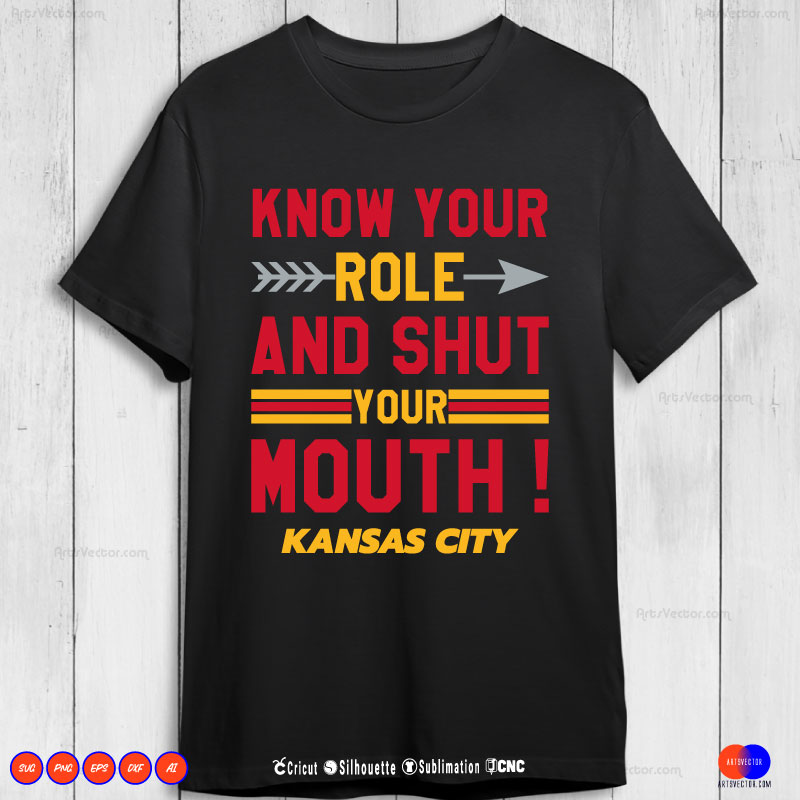 Know Your Role And Shut Your Mouth Kansas City SVG PNG DXF High-Quality Files Download, ideal for craft, sublimation, or print. For Cricut Design Space Silhouette and more.