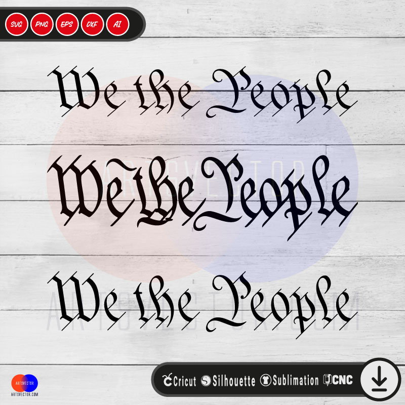 We The People SVG PNG EPS DXF AI