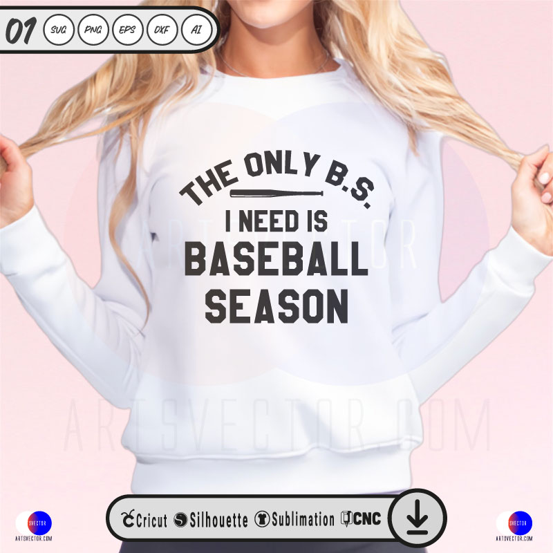 The Only BS i need baseball SVG PNG DXF High-Quality Files Download, ideal for craft, sublimation, or print. For Cricut Design Space Silhouette and more.