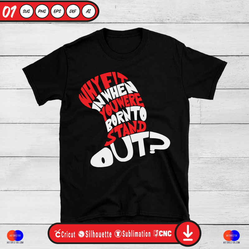 Why Fit in Dr seuss hat SVG PNG DXF High-Quality Files Download, ideal for craft, sublimation, or print. For Cricut Design Space Silhouette and more.