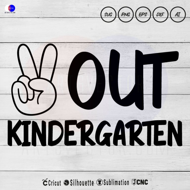 Peace Out Kindergarten SVG PNG EPS DXF AI - Arts Vector