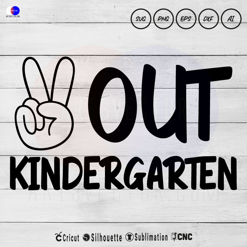 Peace Out Kindergarten SVG PNG DXF High-Quality Files Download, ideal for craft, sublimation, or print. For Cricut Design Space Silhouette and more.