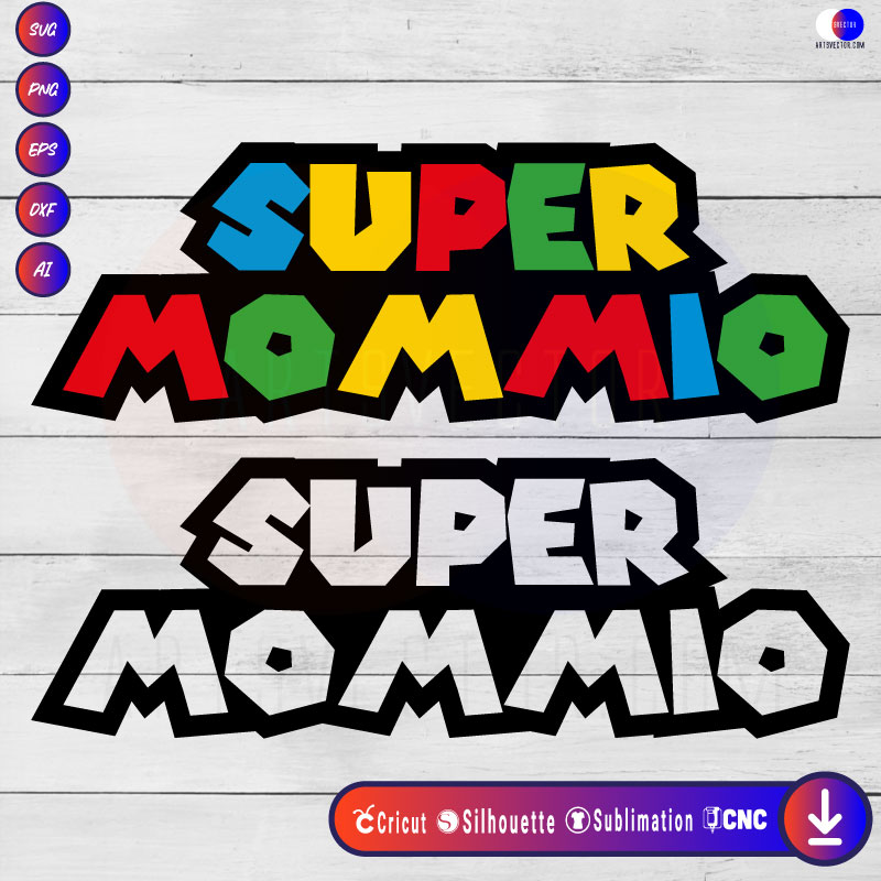 Super mommio SVG PNG EPS DXF AI