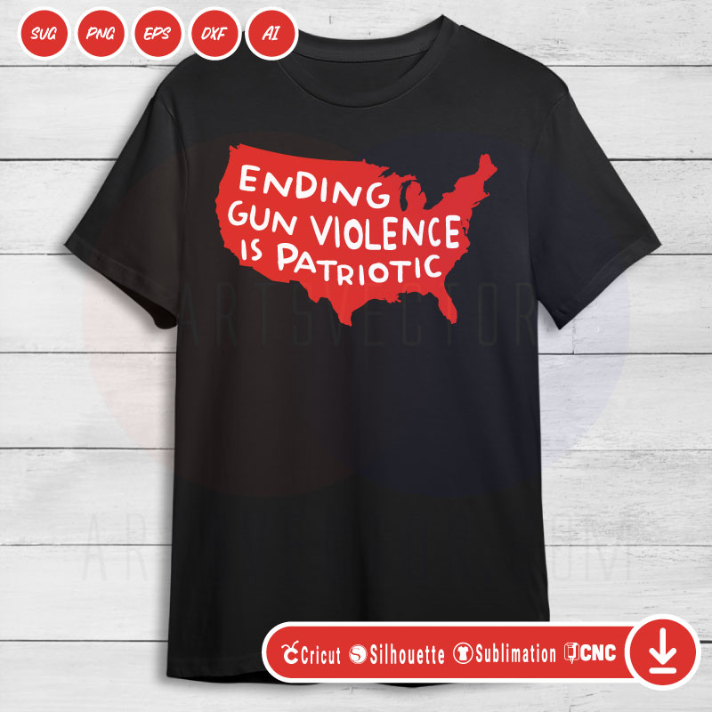 Peace Ending gun violence is patriotic awareness SVG PNG EPS DXF AI