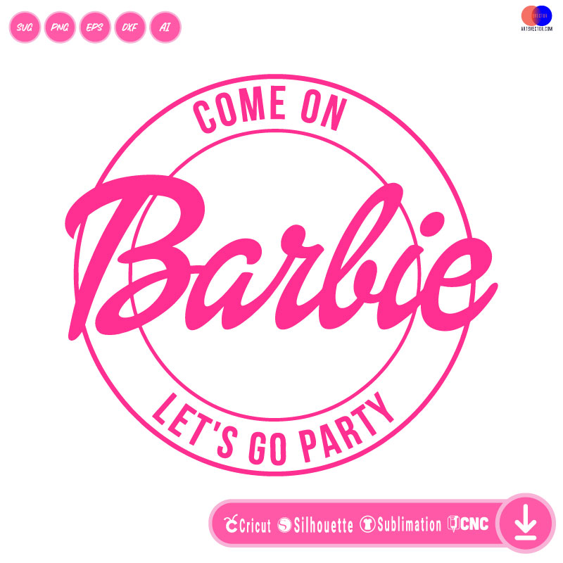 Come on barbie SVG PNG DXF High-Quality Files Download, ideal for craft, sublimation, or print. For Cricut Design Space Silhouette and more.