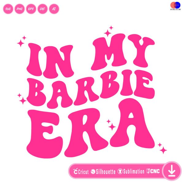 In My Barbie Era Svg Png Eps Dxf Ai Arts Vector