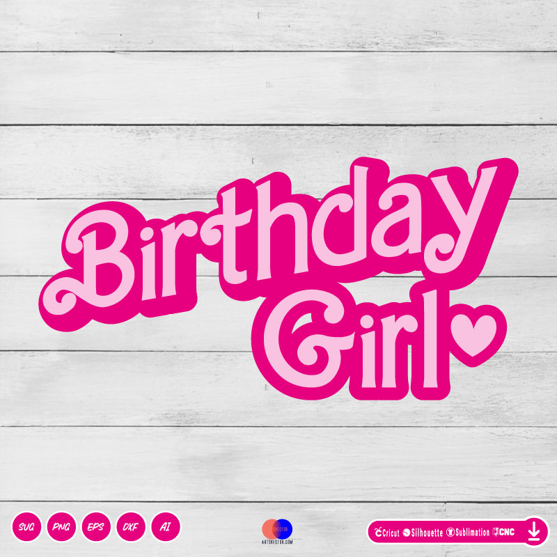 Birthday Girl Barbie SVG PNG EPS DXF AI - Arts Vector