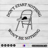 Don't start nothing won't be nothing RIVERFRONT BRAWL SVG PNG DXF High-Quality Files Download, ideal for craft, sublimation, or print. For Cricut Design Space Silhouette and more.
