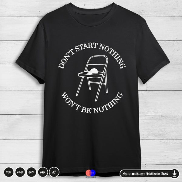 Don't start nothing won't be nothing RIVERFRONT BRAWL SVG PNG SVG PNG