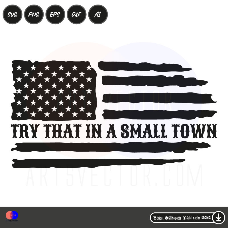 Flag Try that in a small town SVG PNG EPS DXF AI