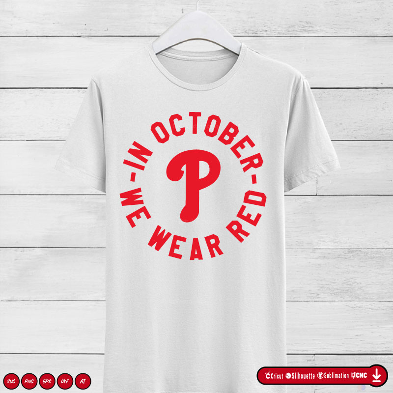 Phillies In October we wear red  SVG PNG EPS DXF AI Vector