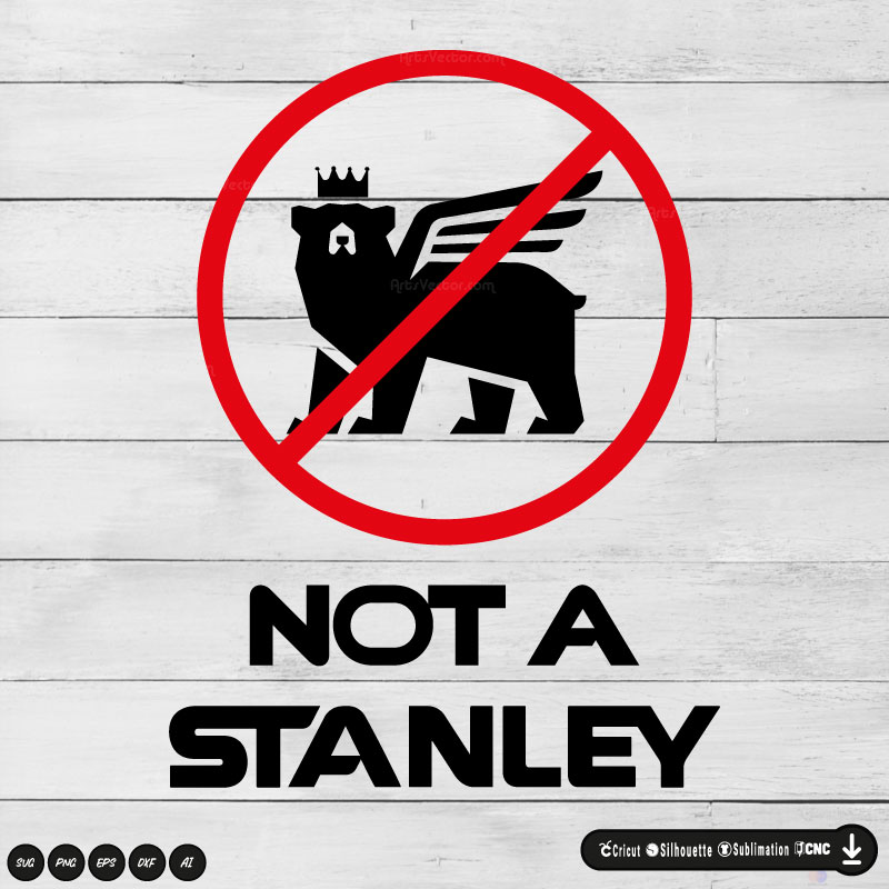 Not a Stanley SVG PNG EPS DXF AI Vector
