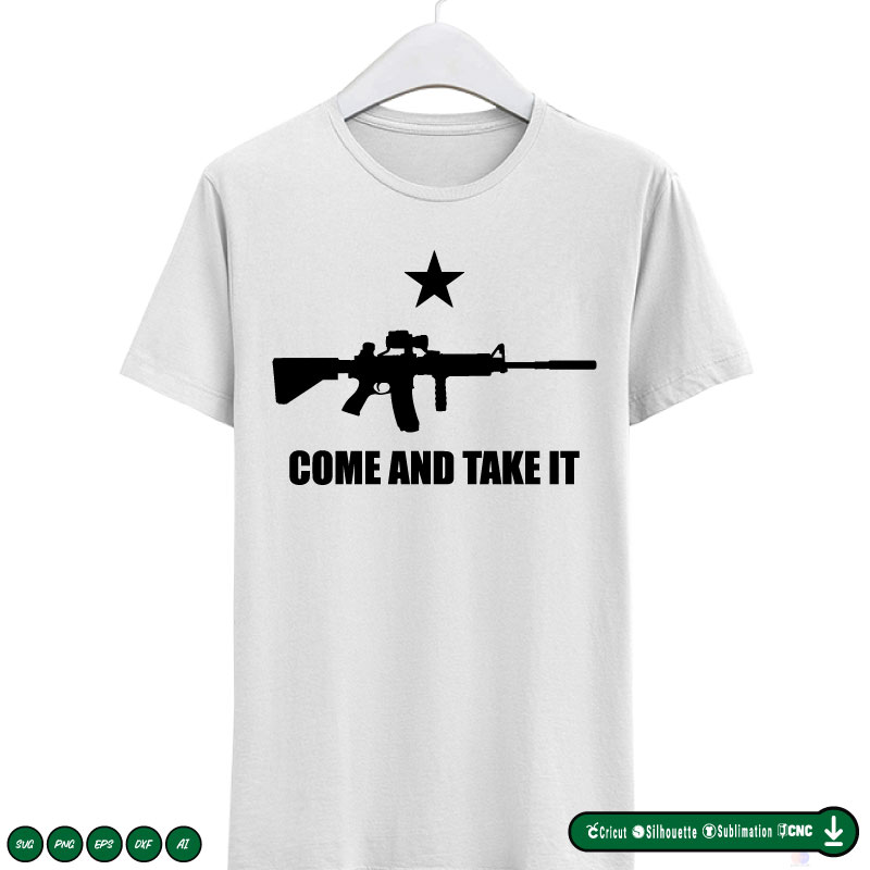 Come and take it AR15 SVG PNG EPS DXF AI Vector