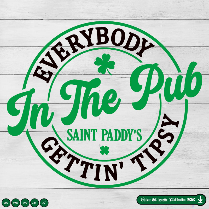 everybody in the pub gettin tipsy SVG PNG DXF Vector High-Quality Files Download, ideal for craft, sublimation, or print. For Cricut Design Space Silhouette and more.