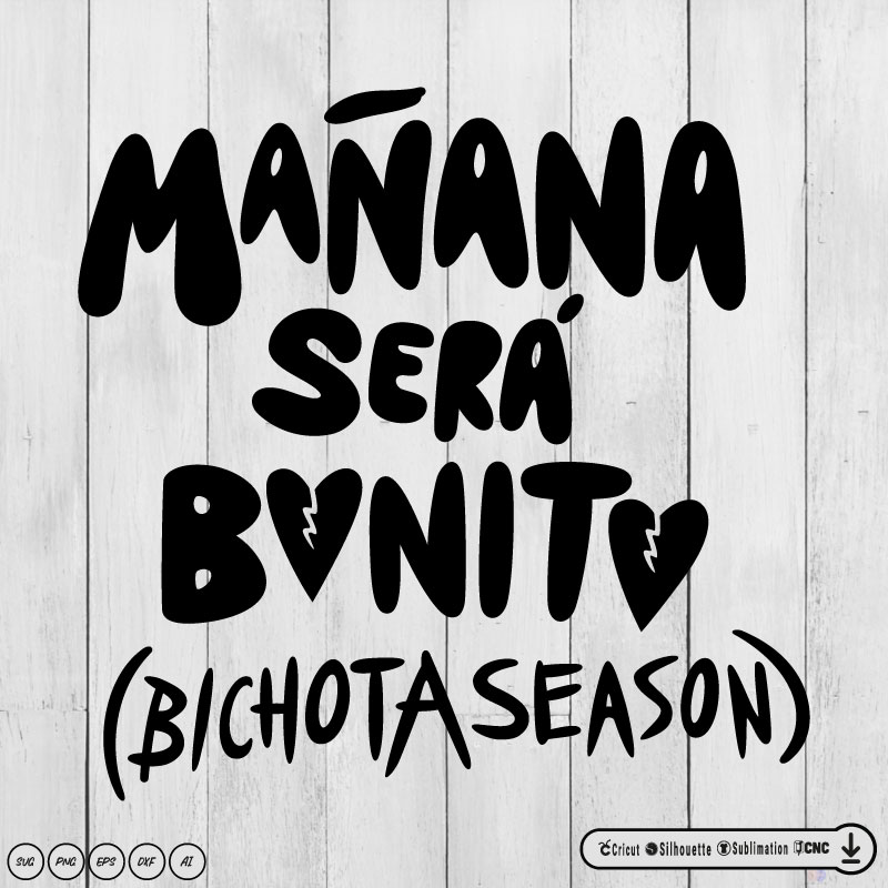 Manana sera bonita Bichota season SVG PNG DXF Vector High-Quality Files Download, ideal for craft, sublimation, or print. For Cricut Design Space Silhouette and more.