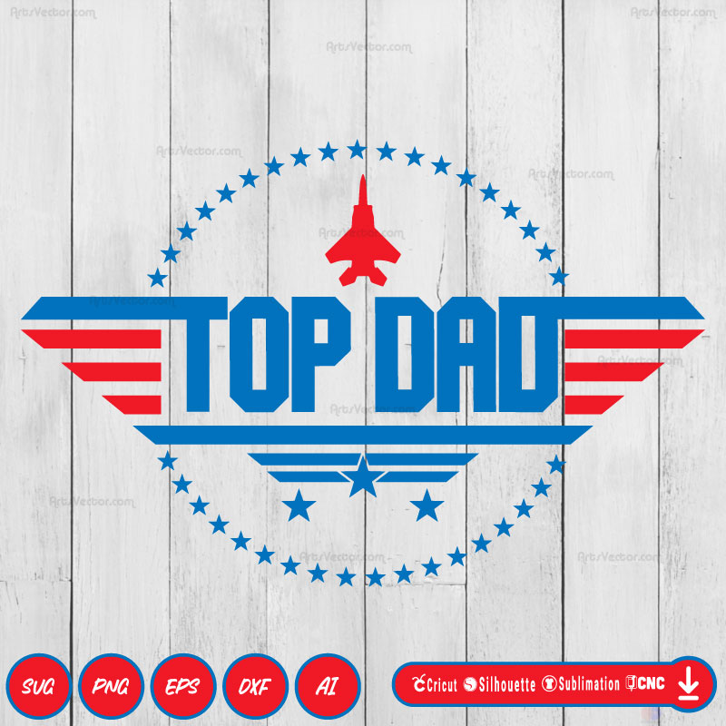 Fathers day top dad top gun SVG PNG EPS DXF AI Vector